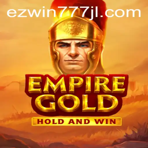 EmpireGold: Unveiling the Thrills of the Game