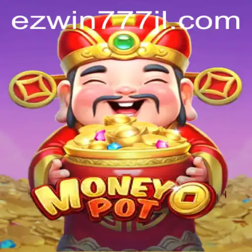 Exploring MoneyPot: A Comprehensive Guide to Winning Big with EZWIN777